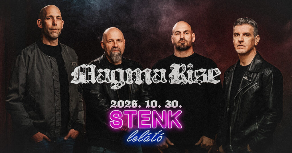 Magma Rise és Left Cold to Wilt – STENK Lelátó, 2026. október 30.