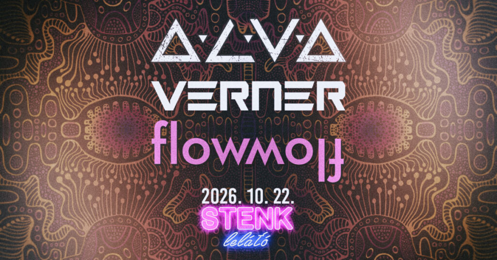 Flowwolf, Verner, Alva – STENK Lelátó, 2026. október 22.