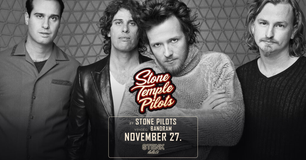 Stone Temple Pilots tribute by Stone Pilots, vendég: Bandram – STENK Lelátó